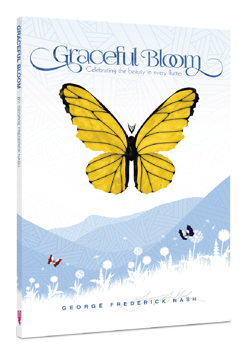 Graceful Bloom Art and Poetry Book By George Frederick Nash A.K.A. Ai.Fred.  Celebrating the beauty in every flutter